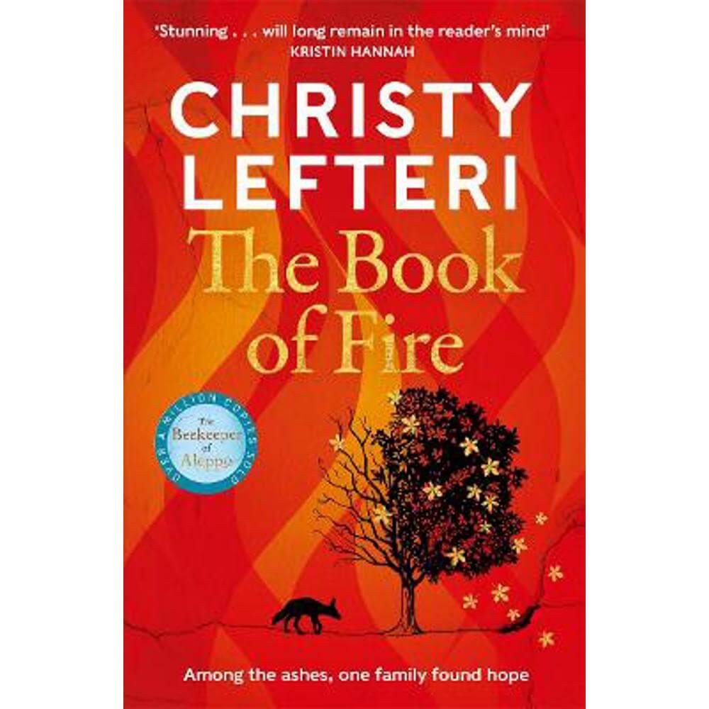 The Book of Fire: The moving, captivating and unmissable new novel from the author of THE BEEKEEPER OF ALEPPO (Paperback) - Christy Lefteri